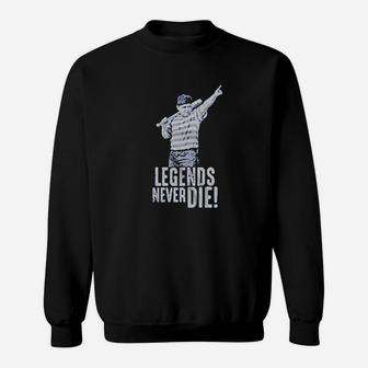 Legends Never Die Sweatshirt | Crazezy UK