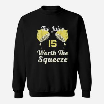 Lemonade The Juice Is Worth Sweatshirt | Crazezy AU