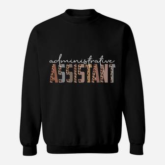 Leopard Administrative Assistant Job Title School Worker Sweatshirt | Crazezy AU