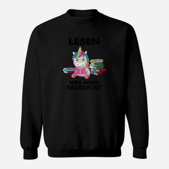 Lesen Weil Mord Falsch Ist Sweatshirt - Seseable