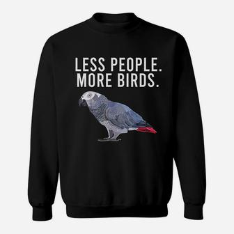 Less People More Birds Parrot Sweatshirt | Crazezy