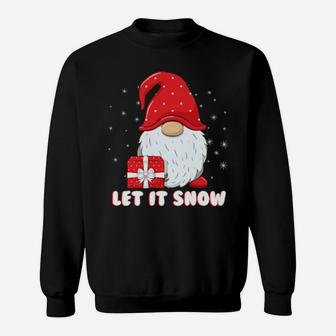 Let It Snow Gnomes Gift Ugly Xmas Costume Sweatshirt - Monsterry