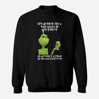 Let Me Pour You A Glass Of Get Over It Sweatshirt - Monsterry UK