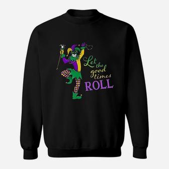 Let The Good Times Roll Sweatshirt - Thegiftio