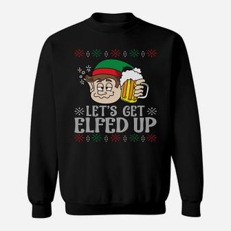 Let's Get Elfed Up Christmas Beer Lover Funny Xmas Sweatshirt Sweatshirt | Crazezy UK
