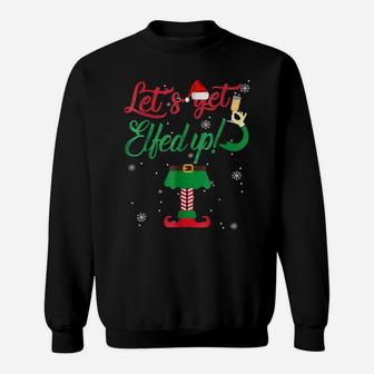 Let's Get Elfed Up Funny Drinking Christmas Gift Sweatshirt | Crazezy DE