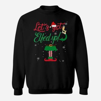Let's Get Elfed Up Funny Drinking Christmas Gift Sweatshirt Sweatshirt | Crazezy AU