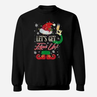 Let's Get Elfed Up Funny Drinking Christmas Sweatshirt | Crazezy