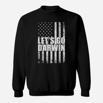 Lets Go Darwin Us Flag Sarcastic Women Men Let’S Go Darwin Sweatshirt | Crazezy
