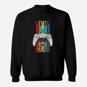 Level 16 Unlocked 16Th Birthday Awesome 2005 Sweatshirt | Crazezy