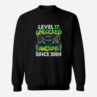 Level 17 Unlocked Awesome Since 2004 17Th Birthday Gaming Sweatshirt | Crazezy