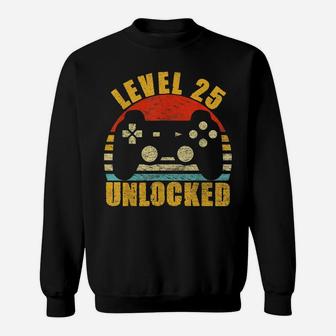 Level 25 Unlocked 25 Years Old Video Gamer 25Th Birthday Sweatshirt | Crazezy