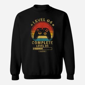 Level 4 Complete Level 5 Loading Gamers 4Th Birthday Gift Sweatshirt | Crazezy CA