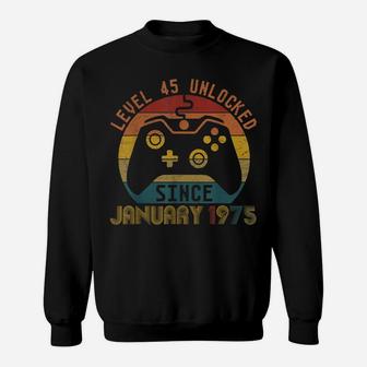 Level 45 Unlocked Since January 1975- 45Th Birthday Gift Sweatshirt | Crazezy AU