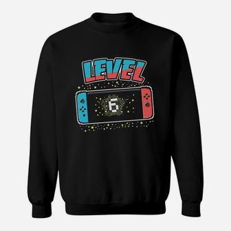 Level 6 Birthday Boy 6 Years Old Video Games Gift Sweatshirt | Crazezy