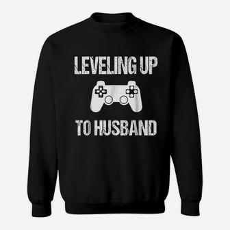 Leveling Up To Husband Engagement For Groom Video Game Lovers Sweatshirt - Seseable