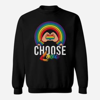 Lgbt Choose Love Pride Gay Lesbian Proud Rainbow Flag Sweatshirt - Monsterry