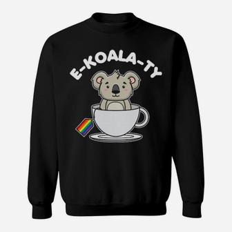 Lgbt Cute Koala E Koala Ty Pride Equality Gift Sweatshirt - Monsterry UK