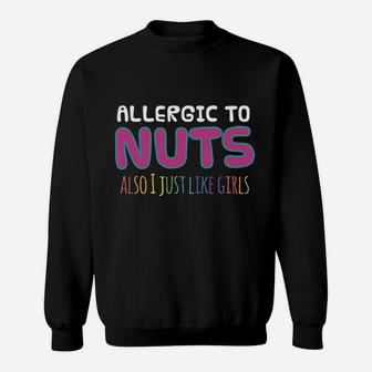 Lgbt Gay Pride Gift For Girls Nuts Pullover Sweatshirt | Crazezy AU