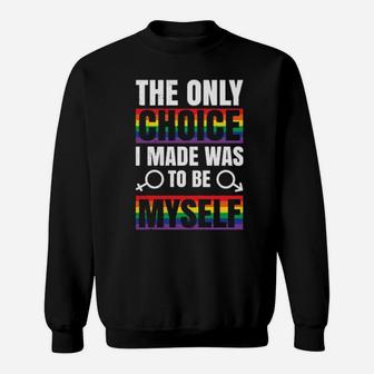 Lgbt Gay Pride Rainbow Slogan Choice Present Sweatshirt - Monsterry DE