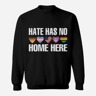Lgbt Hate Has No Home Here Sweatshirt - Monsterry