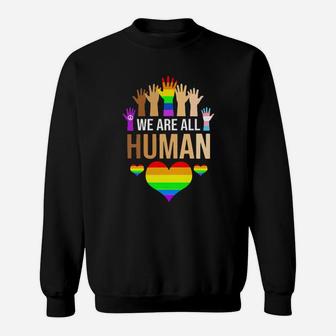 Lgbt We Are All Human Sweatshirt - Monsterry
