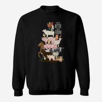 Life Is Better On The Farm Cute Animal Friends, Farm Girl Sweatshirt | Crazezy