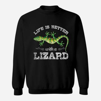 Life Is Better With A Lizard Sweatshirt | Crazezy