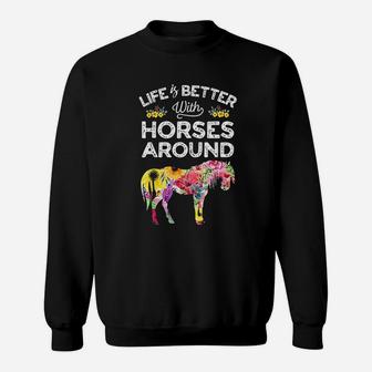 Life Is Better With Horses Around Horse Riding Flower Sweatshirt - Thegiftio UK