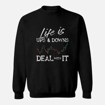 Life Is Ups And Downs Day Trader Stock Sweatshirt | Crazezy