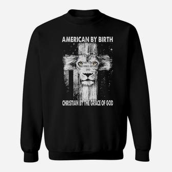 Lion American By Birth Christian By The Grace Of God American Flag Sweatshirt - Monsterry UK