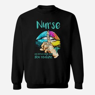 Lips Nurse And Notices More Than You Realize Knows More Than She Says Sweatshirt - Monsterry DE