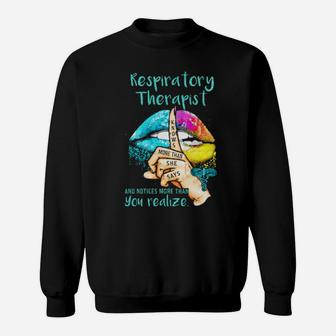 Lips Respiratory Therapist And Notices More Than You Realize Knows More Than She Says Sweatshirt - Monsterry CA