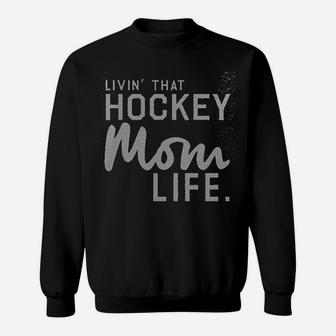 Living That Hockey Mom Life Sweatshirt - Thegiftio UK