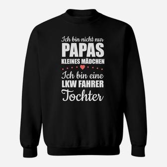 Lkw Fahrer Tochter Hier Bestellen Sweatshirt - Seseable