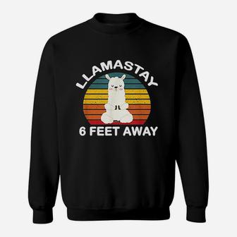 Llamastay 6 Feet Away Sweatshirt | Crazezy