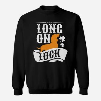 Long On Luck Cute St Patricks Day Dachshund Sweatshirt - Thegiftio UK