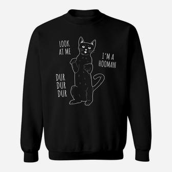 Look At Me I'm A Hooman Funny Cat Mom Cat Lover Women Girls Sweatshirt | Crazezy