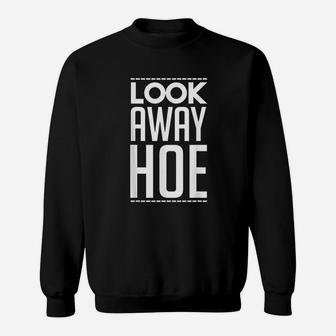 Look Away Hoe Sweatshirt - Thegiftio UK