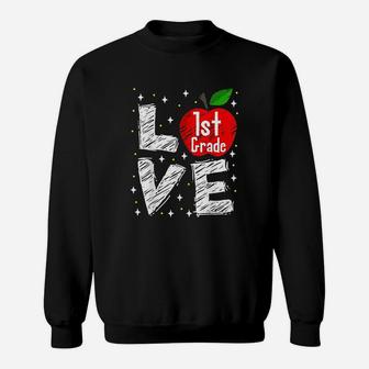 Love 1St Grade Apple Funny Back To School Teacher Gift Sweatshirt | Crazezy