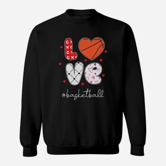 Love Basketball Gift For Valentine Happy Valentines Day Sweatshirt - Seseable