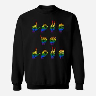 Love Is Love Lgbt Sign Language Sweater Sweatshirt - Monsterry DE
