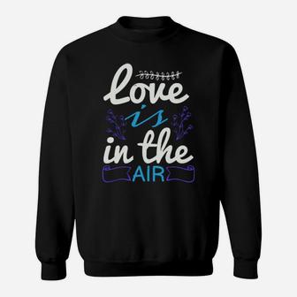 Love Is The Air Sweatshirt - Monsterry UK