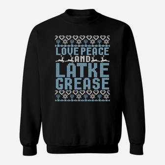 Love Peace Latke Grease Ugly Hanukkah Sweatshirt - Monsterry