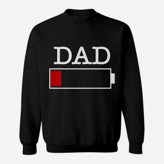 Low Battery Dad Sweatshirt | Crazezy CA