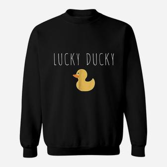 Lucky Ducky Sweatshirt | Crazezy