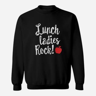 Lunch Ladies Rock Lunch Lady School Gift Sweatshirt | Crazezy DE