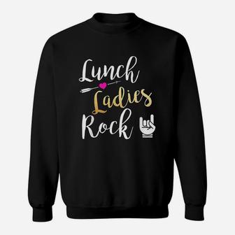 Lunch Ladies Rock Sweatshirt | Crazezy CA