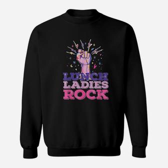 Lunch Ladies Rocks Sweatshirt | Crazezy AU