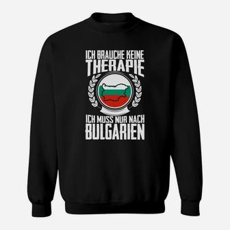 Lustiges Bulgarien Therapie Sweatshirt für Weltreisende - Seseable